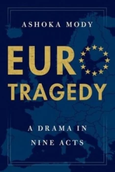 Image of EuroTragedy by Ashoka Mody