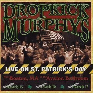 Image of Live On St Patricks Day by Dropkick Murphys CD Album