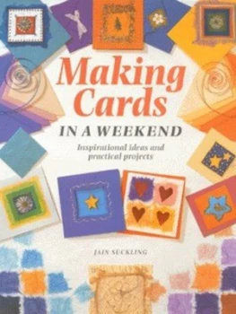 Image of Making Cards in a Weekend by Jain Suckling Hardback