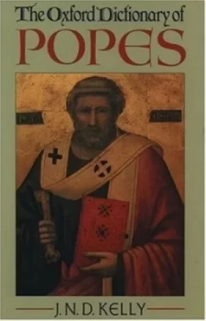 Image of The Oxford dictionary of Popes by J. N. D Kelly