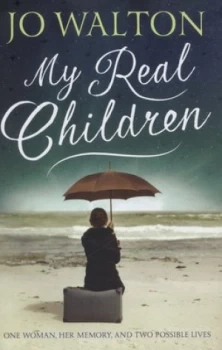 Image of My Real Children by Jo Walton Hardback