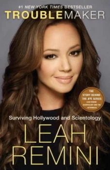Image of Troublemaker by Leah Remini Paperback