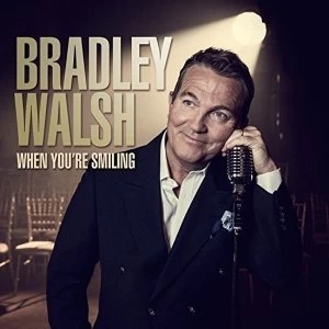 image of Bradley Walsh - When Your Smiling CD