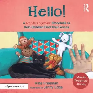 Image of Hello!: A 'Words Together' Storybook to Help Children Find Their Voices