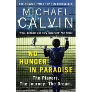 Image of No Hunger In Paradise : The Players. The Journey. The Dream