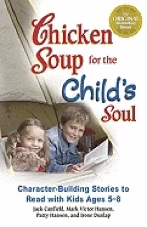 Image of chicken soup for the childs soul character building stories to read with ki