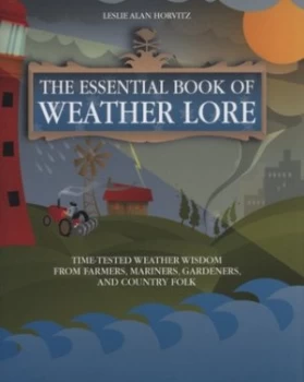 Image of The Essential Book of Weather Lore by Leslie Alan Horvitz Hardback