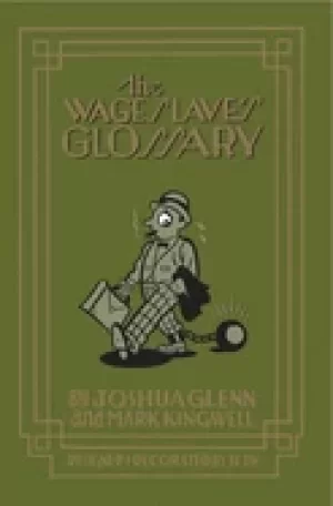 Image of wage slaves glossary