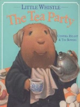 Image of The Tea Party by Cynthia Rylant and Tim Bowers and Cynthia Rylant Paperback