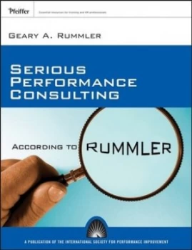 Image of Serious Performance Consulting by Geary A. Rummler Book