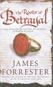 Image of The Roots of Betrayal by James Forrester Hardback