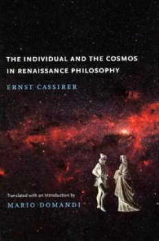 Image of The individual and the cosmos in Renaissance philosophy by Ernst Cassirer