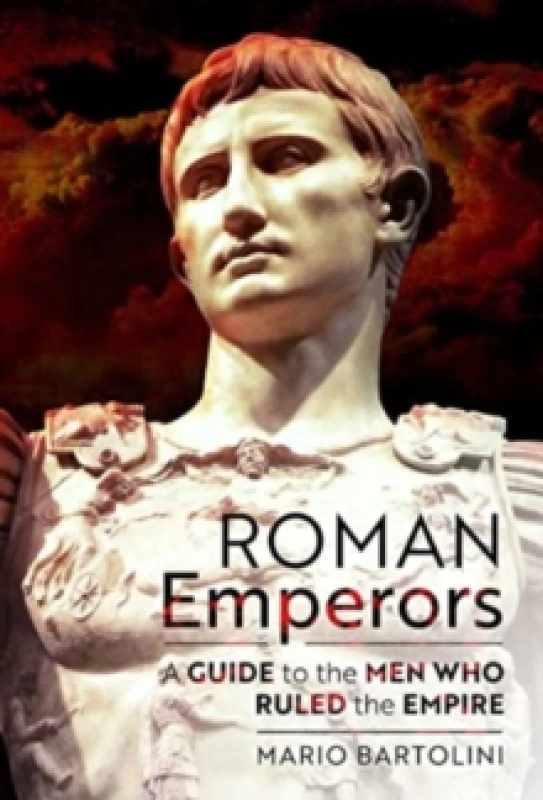 Image of Roman Emperors : A Guide to the Men Who Ruled the Empire Hardback