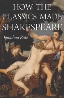 Image of How the Classics Made Shakespeare