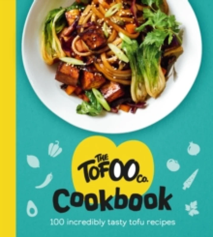 Image of The Tofoo Cookbook : 100 delicious, easy & meat free recipes Hardback