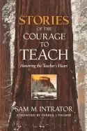Image of stories of the courage to teach honoring the teachers heart paperback repri
