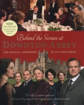 Image of Behind the Scenes at Downton Abbey by Emma Rowley Hardback