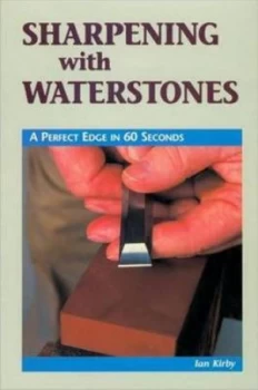 Image of Sharpening with Waterstones by Ian Kirby Paperback