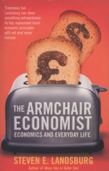 Image of The Armchair Economist by Steven E Landsburg Paperback