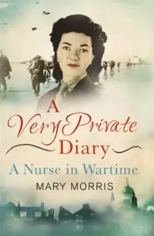 Image of A Very Private Diary : A Nurse in Wartime