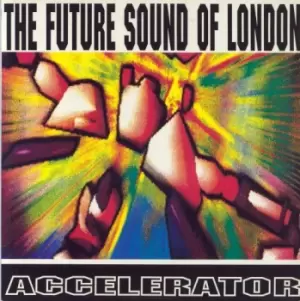 image of The Future Sound Of London Accelerator 1992 UK vinyl LP LPTOT2