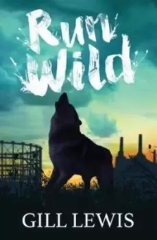 Image of Run wild by Gill Lewis