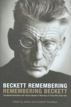 Image of Beckett Remembering Remembering Beckett by Elizabeth Knowlson Hardback