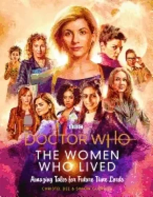 Image of doctor who the women who lived true tales of brilliant women from across ti