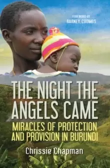 Image of The Night the Angels Came : Miracles of protection and provision in Burundi