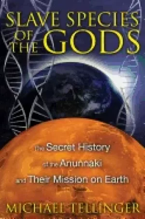 Image of slave species of the gods the secret history of the anunnaki and their miss