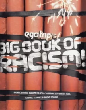 Image of Ego trips big book of racism by Sacha Jenkins