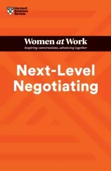 Image of Next-Level Negotiating (HBR Women at Work Series)