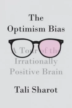 Image of The Optimism Bias by Tali Sharot Hardback