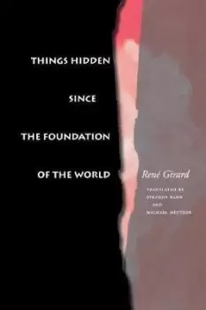 Image of Things Hidden Since the Foundation of the World by Ren Girard