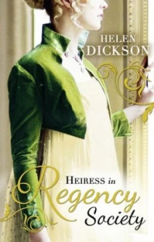 Image of Heiress in Regency Society by Helen Dickson Book
