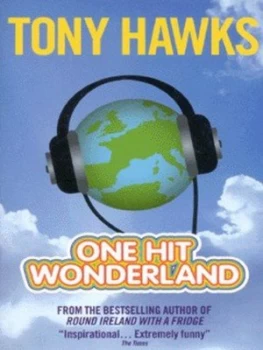 Image of One Hit Wonderland by Tony Hawks Paperback