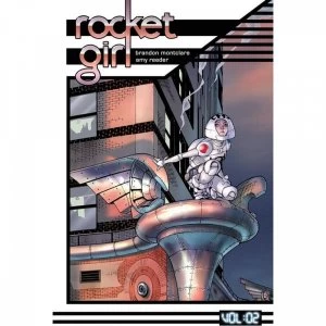 Image of Rocket Girl Volume 2: Only The Good