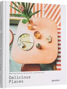 Image of Delicious Places : New Food Culture, Restaurants and Interiors