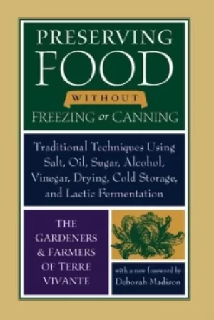 Image of Preserving food without freezing or canning by Deborah Madison