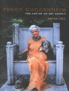 Image of Peggy Guggenheim by Anton Gill Hardback