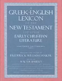 Image of A Greek-English Lexicon of the New Testament and Other Early Christian Literature