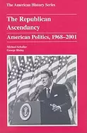 Image of republican ascendancy american politics 1968 2001