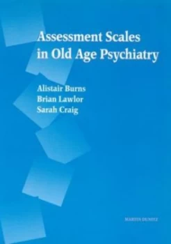 Image of Assessment Scales in Old Age Psychiatry by Alistair Burns Paperback