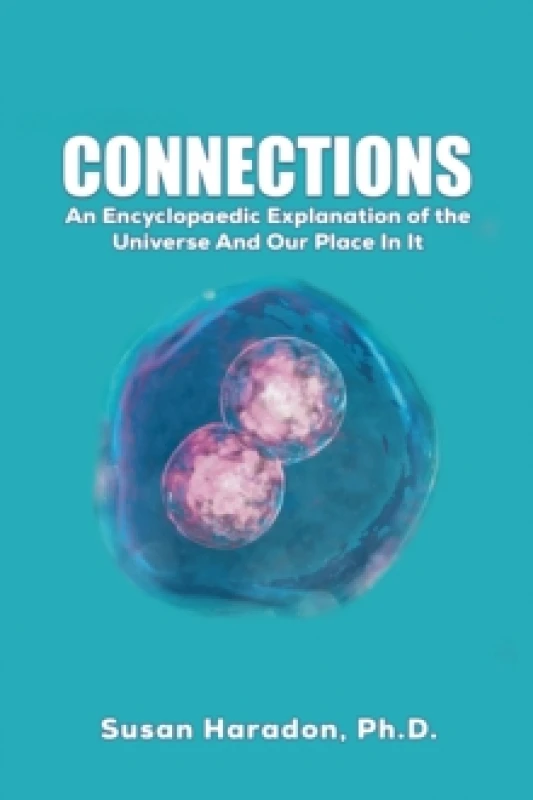 Image of Connections : An Encyclopaedic Explanation of the Universe And Our Place In It Paperback / softback