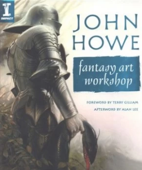 Image of The Fantasy Art Worshop by John Howe Hardback