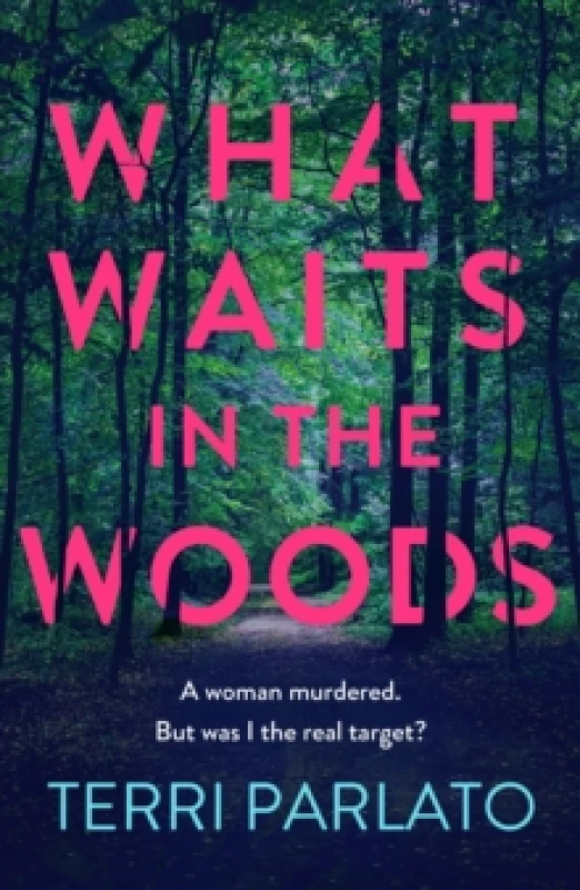 Image of What Waits in The Woods : A fast-paced, addictive crime thriller Paperback / softback