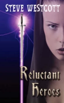 Image of Reluctant Heroes by Steve Westcott Book
