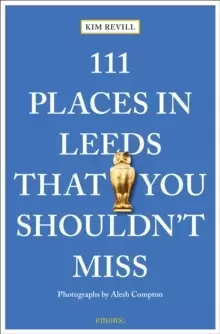 Image of 111 Places in Leeds That You Shouldn't Miss