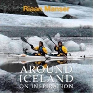 Image of Around Iceland on Inspiration by Riaan Manser Hardback