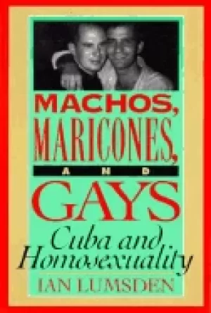 Image of machos maricones and gays cuba and homosexuality